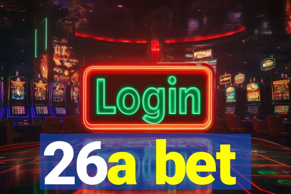 26a bet